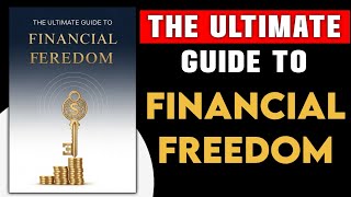 The Ultimate guide to FINANCIAL FREEDOM 