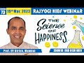 Rajyogi kids 73  the science of happiness  prof ev girish  19 mar 2023 at 10am