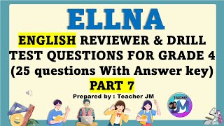 ELLNA Reviewer & Drill Questions FOR GRADE 4 ENGLISH PART 7