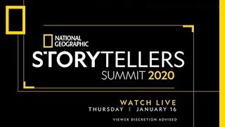 Storytellers Summit Day 2 | National Geographic