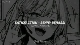 Satisfaction  - Benny Benassi (slowed+reverb)