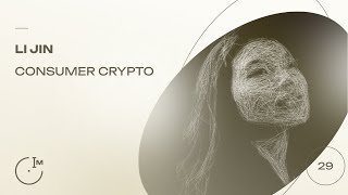 29 - Consumer Crypto with Li Jin