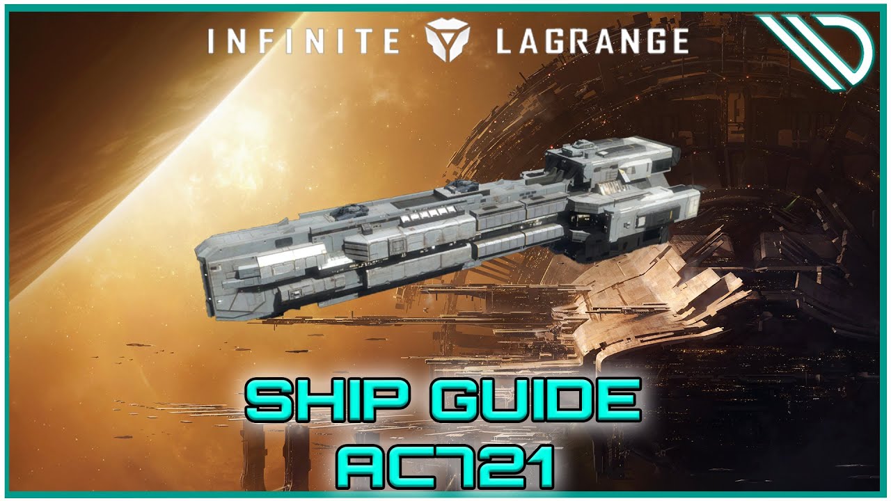 Infinite Lagrange | Ship Guide AC721 - YouTube