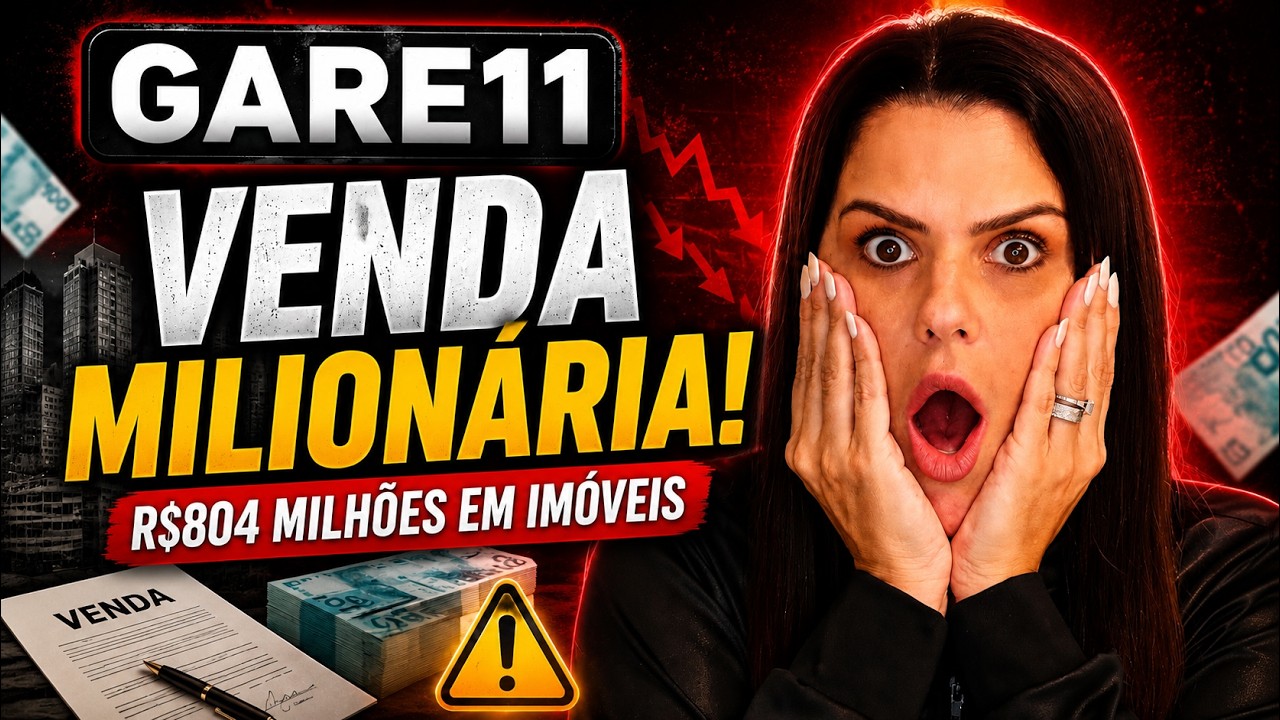 GARE11 fez uma venda ENORME: VOU COMPRAR?