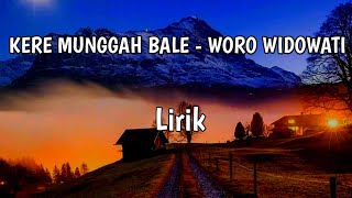 KERE MUNGGAH BALE - WORO WIDOWATI || Lirik