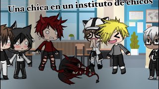 ~Una Chica En Una Escuela De Chicos~ [gacha Life] ^Se Burlaron De Mi...^ *Leer Description :D