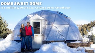 Dome Sweet Dome  Joe and Nancy Drake's 22' Growing Dome Greenhouse