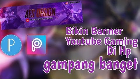 Tutorial Membuat Banner Youtube Gaming Di Android | Picsart Indonesia