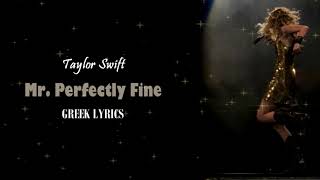 Taylor Swift - Mr. Perfectly Fine (Taylor’s Version) (From The Vault) | Greek Lyrics