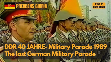 Prussia’s Glory - DDR Military Parade 1989 - NVA Ehrenparade 40 Jahre DDR (720P)