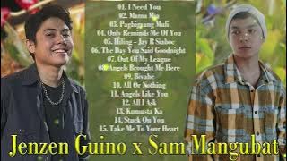 I NEED YOU ,MAMA MIE || SAM MANGUBATx JENZEN GUINO  Playlist Ibig Kanta 2024😍OPM Love Song 2024