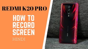 Redmi K20 Pro | How to Record Screen [HINDI]