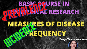 117. Measures of Disease Frequency #Prevalence #Incidence #Basic Course  Biomedical Research #bcbr