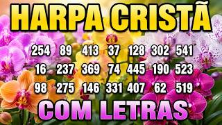 Os Hinos Mais Conhecidos da Harpa Cristã - Lindos Hinos com Letras