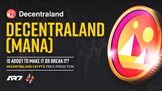 Decentraland (MANA) is about Make it or Break It | Decentraland Crypto Price Prediction