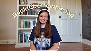 booktube newbie tag 📚✨
