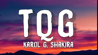 KAROL G, Shakira - TQG (Letra / Lyrics) Resimi