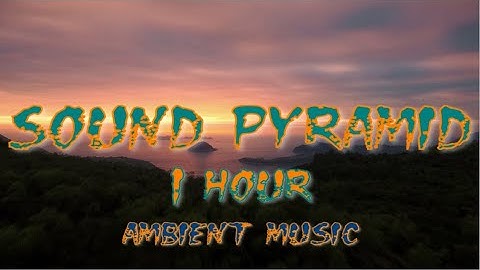 1 Hour |  Linda Low - Lucention  | Ambient | (Sound Pyramid)