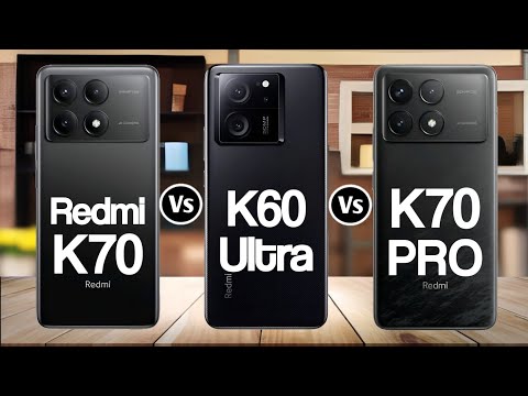 Redmi K70 Vs Redmi K60 Ultra Vs Redmi K70 Pro