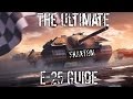 The Ultimate E-25 Guide - Wot Blitz