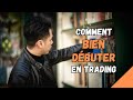 Comment bien DÉBUTER en trading ?