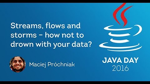 Maciej Prochniak. Streams, flows and storms - how not to drown with your data?