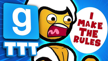 I MAKE THE RULES HERE | Gmod TTT
