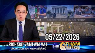 05/22/2026 - Nqi them kag Thait teb, Trump them nyiaj rau neeg phem, Nqi roj, Vietnam kev tsheb