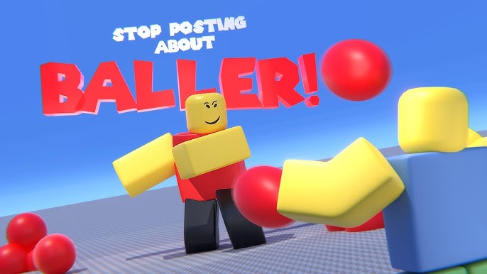 omg baller hi, Roblox Baller / Stop Posting About Baller