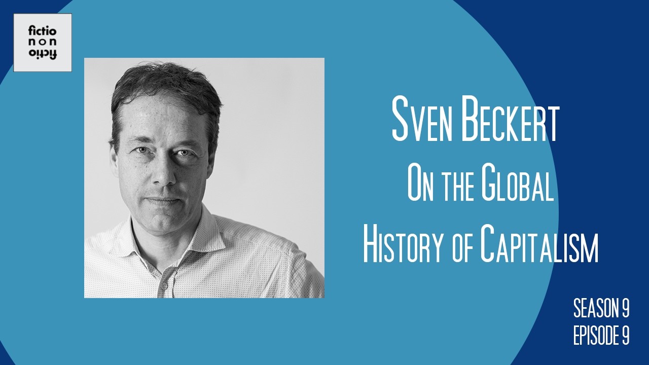 Sven Beckert on the Global History of Capitalism