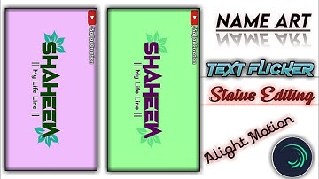New Text Flicker Effect Name Art  Video Status Editing Tutorial in Alight Motion 2021 by SC