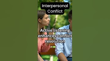 Resolving Interpersonal Conflict: Strengthening Relationships Through Effective Communication! 💬💪