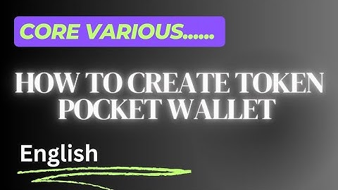 HOW TO CREATE CORE WALLET IN TOKEN POCKET