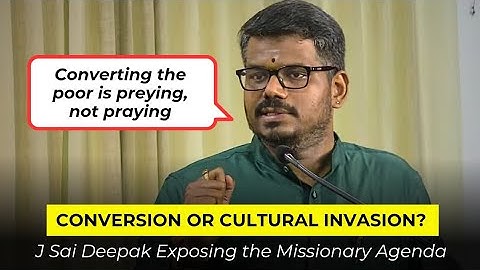 J Sai Deepak on Christian Missionaries, Religious Conversion, secularism, Constitution & colonialism