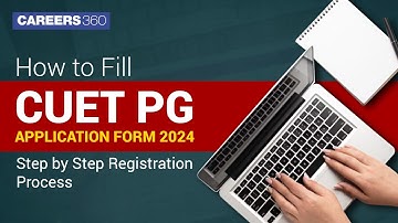 How to FIll CUET PG Application Form 2024 | Step by Step Registration Process