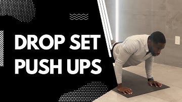 Drop Set Push Ups