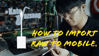 วิธีโหลดไฟล์ RAW เข้า Adobe Lightroom Mobile