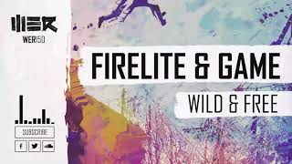 Firelite & Game - Wild & Free (Official Audio)