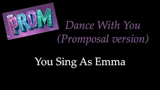 Video thumbnail of "The Prom - Dance With You - Karaoke/Sing With Me: You Sing Emma (Promposal Version)"