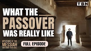 What You Didn't Know About Jesus & Passover | Mysteries of the Messiah on TBN