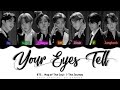 BTS - 'Your Eyes Tell' Lyrics Color Coded (Kan/Rom/Eng)