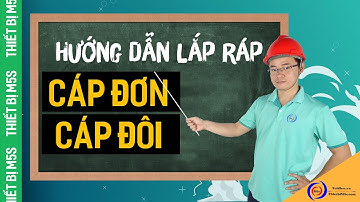 [Hướng dẫn chi tiết] Lắp cáp đơn - cáp đôi cho máy tời điện