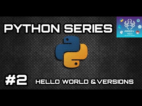 #2 HELLO WORLD & VERSIONS OF PYTHON ||PYTHON SERIES ||PYTHON PROGRAMMING ||AREEV TECH||TELUGU