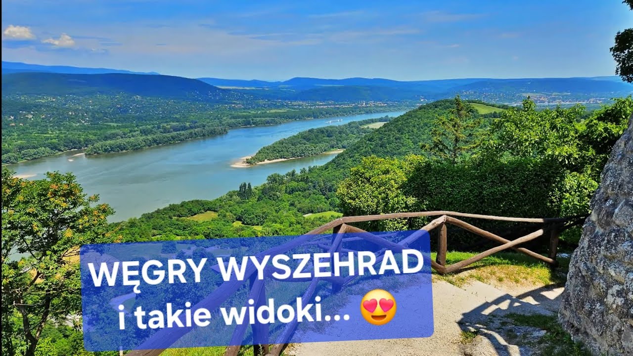 Wyszehrad – średniowieczna perła Węgier nad zakolem Dunaju 🇭🇺