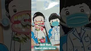The dentist in our Hospital of Quiet Book Version