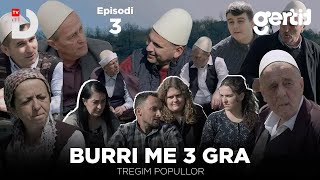 Burri me 3 Gra  Episodi 3 | Tregim Popullor | DTV Media