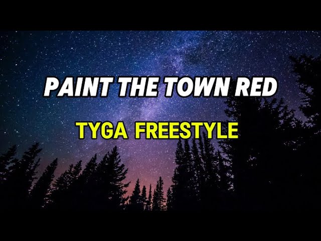 Tyga - Paint The Town Red (Freestyle with Justincredible)(Lyrics)#tyga  #laleakers 