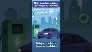 Pdk Üç Şarj Operatörüne 24,6 Milyon Tl Ceza