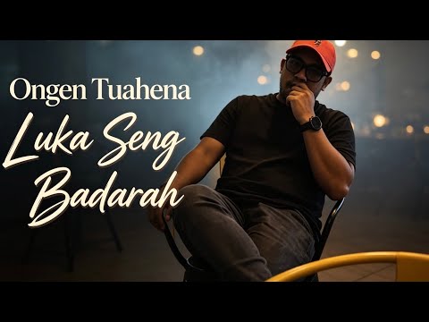 LUKA SENG BADARAH - ONGEN TUAHENA ( OFFICIAL MUSIC VIDEO ) 