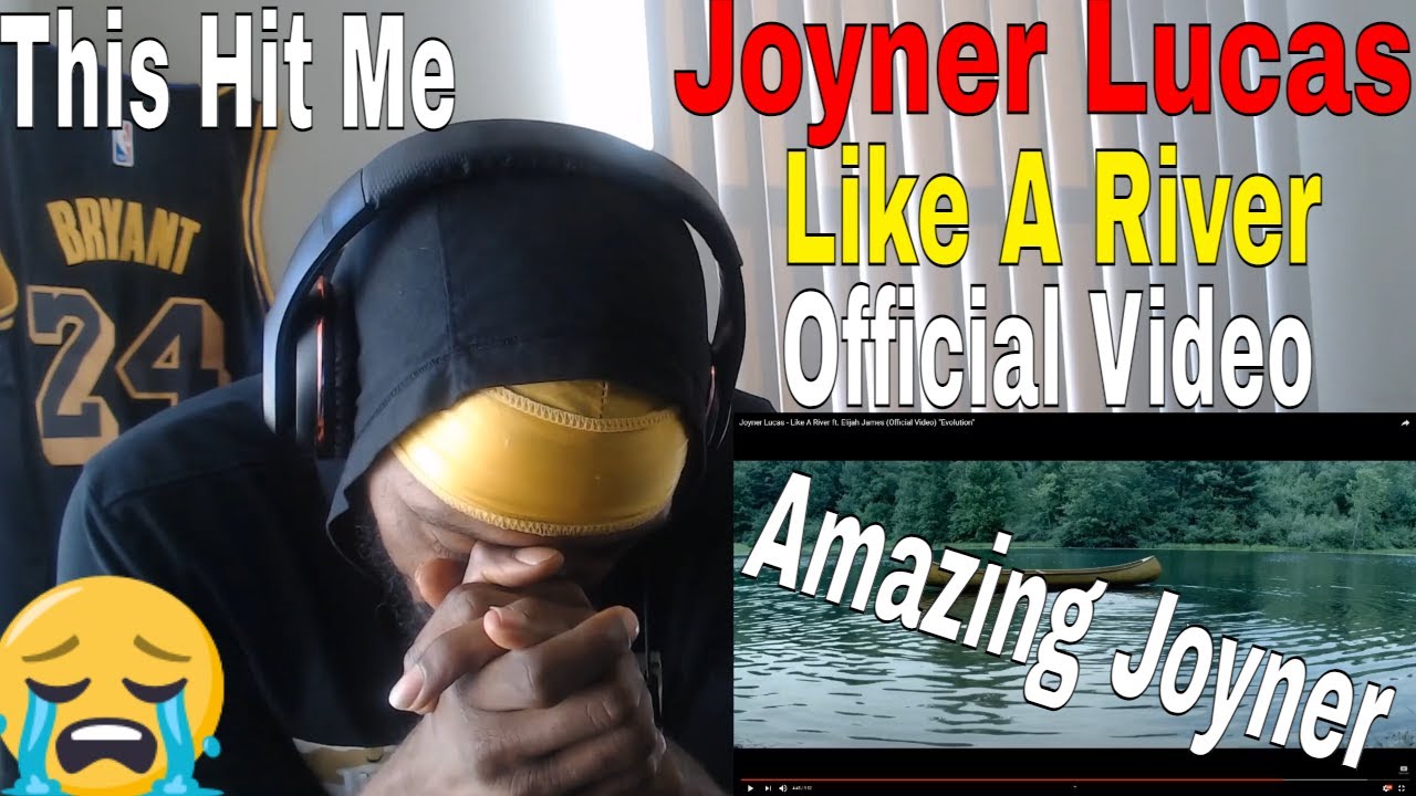 This Hit Me Hard Joyner Lucas Like A River ft. Elijah James